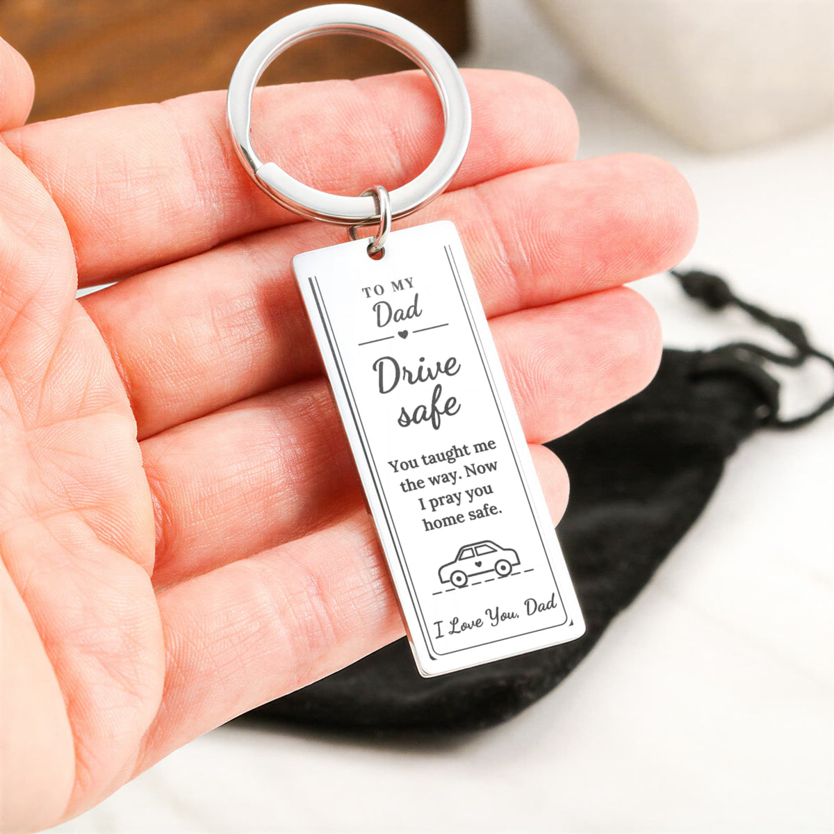 To My Dad - Drive Safe Car Key