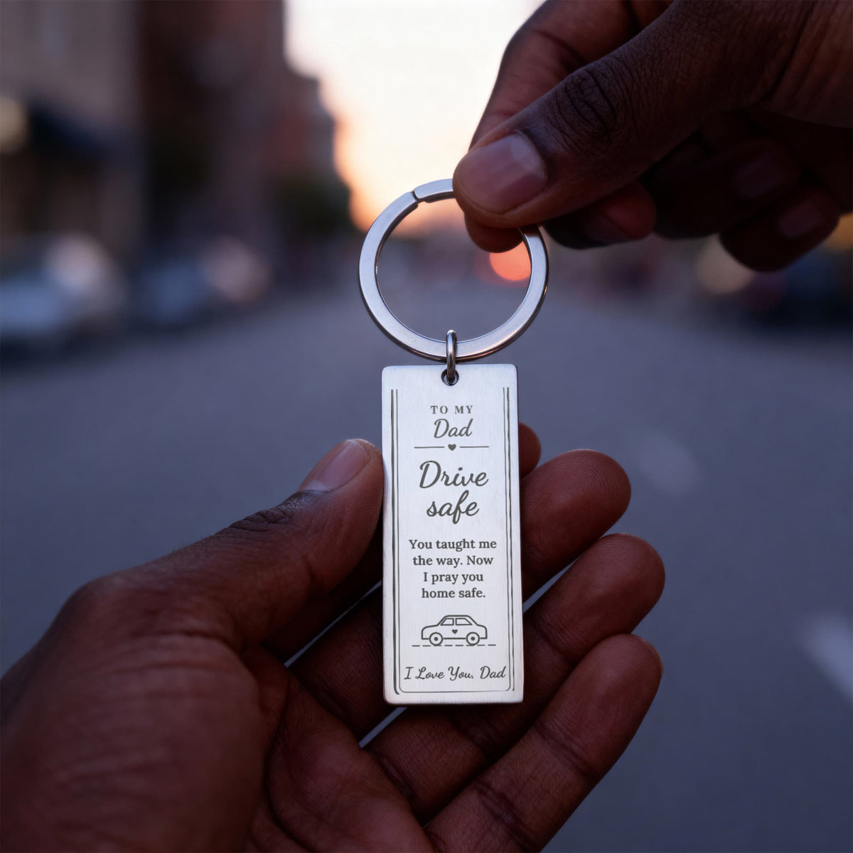 To My Dad - Drive Safe Car Key