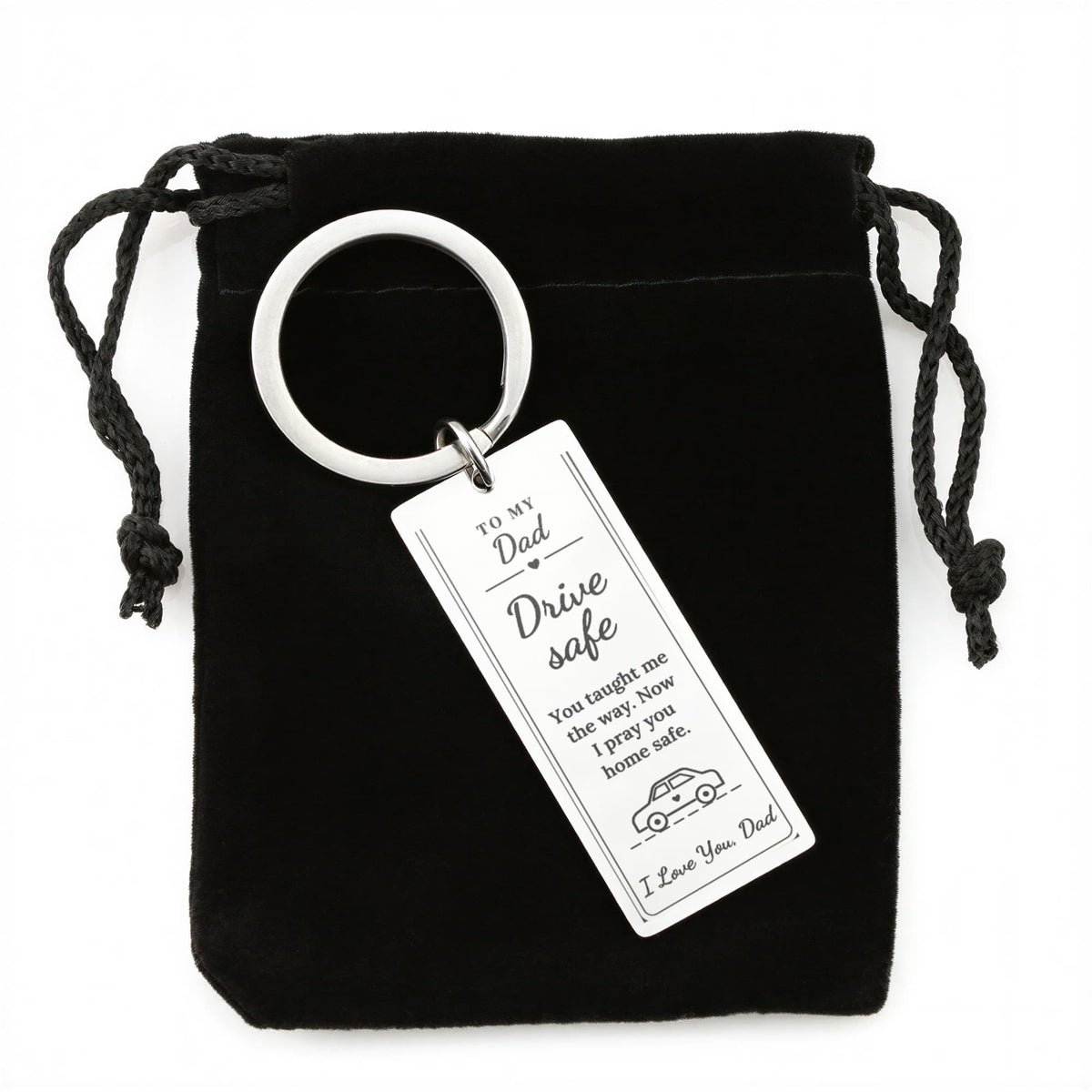 To My Dad - Drive Safe Car Key
