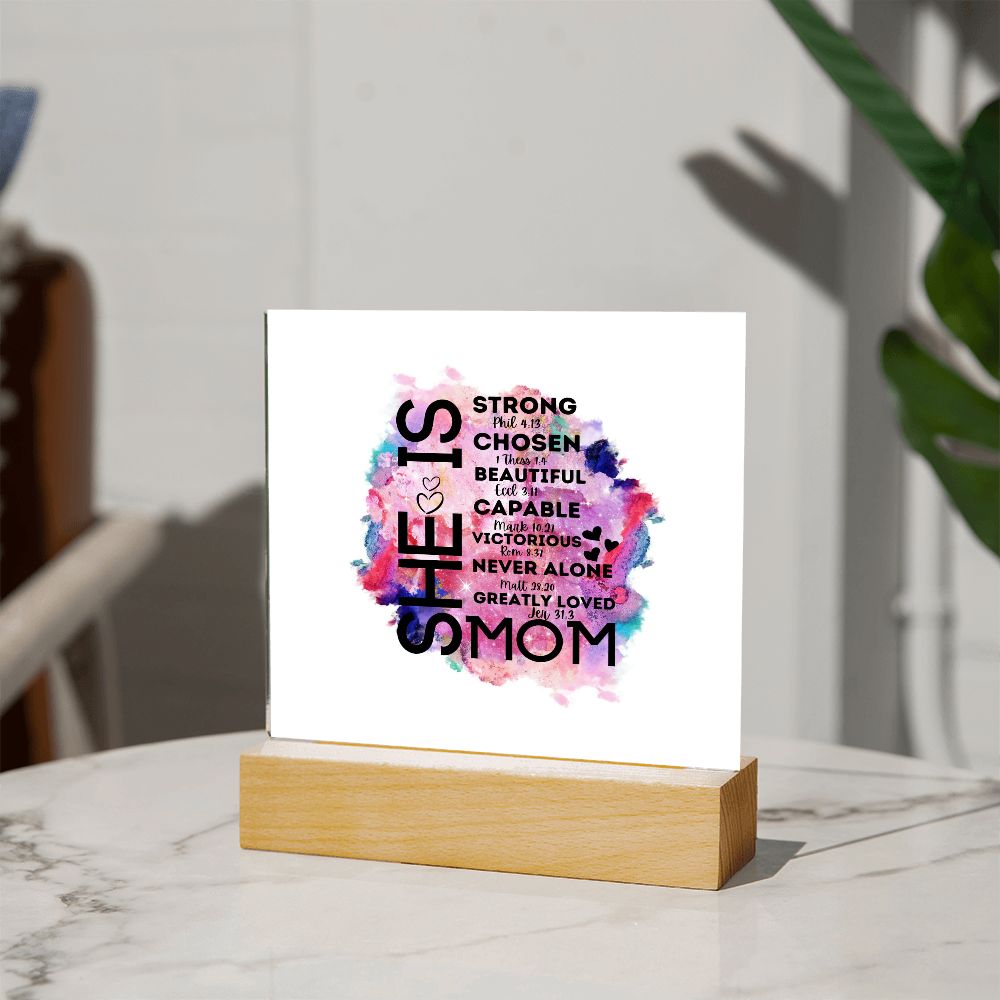 She is Strong - She is greatly Loved - She Is MOM - Square Acrylic Plaque