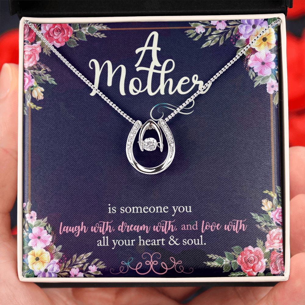 A Mother is someone you laugh with, dream with ... - Real Gifts Of Love