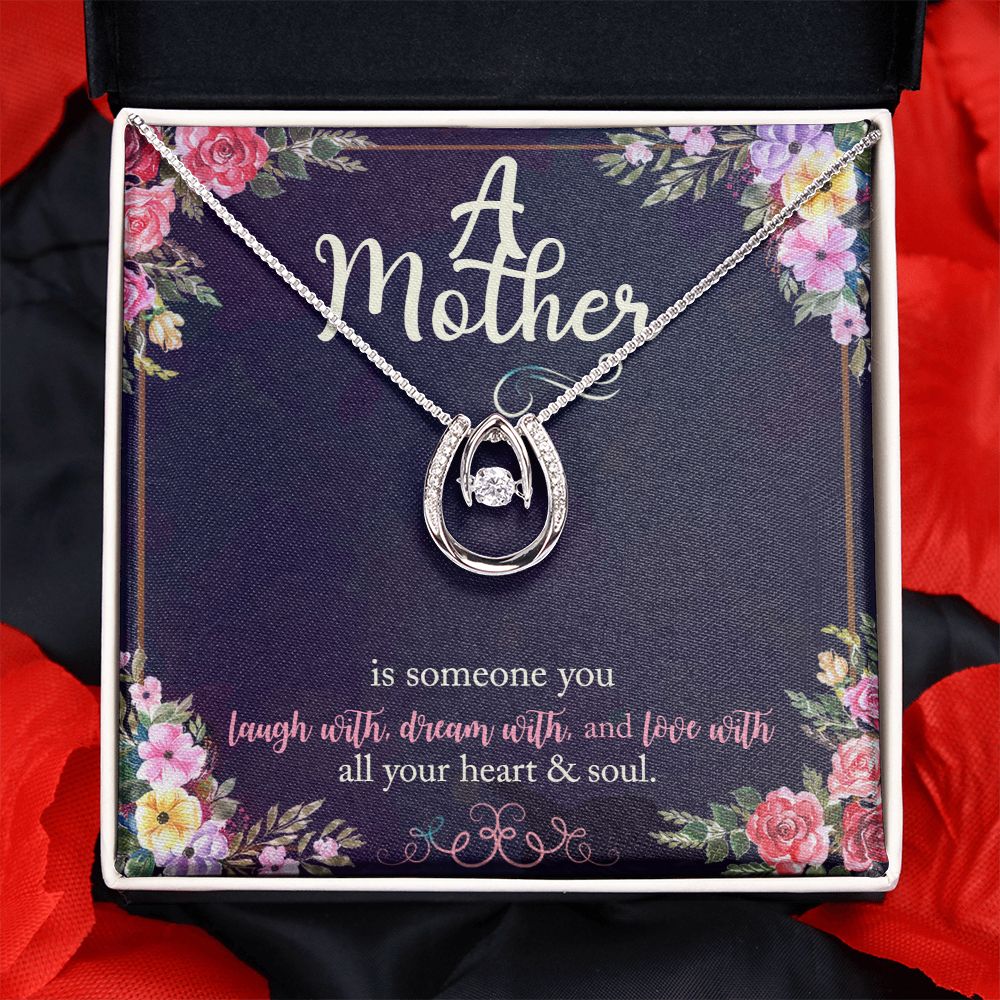 A Mother is someone you laugh with, dream with ... - Real Gifts Of Love