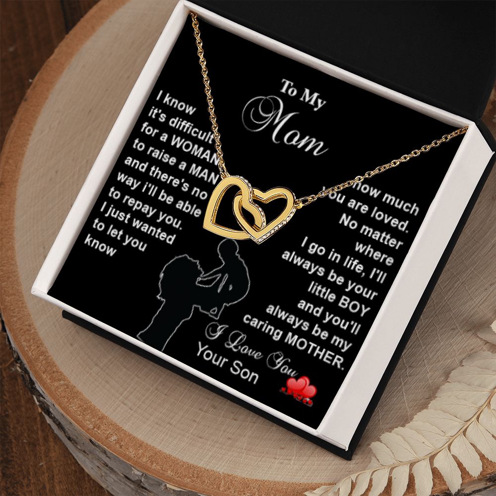 Interlocking Heart Necklace - To my Mom - Its difficult to raise a MAN - Real Gifts Of Love