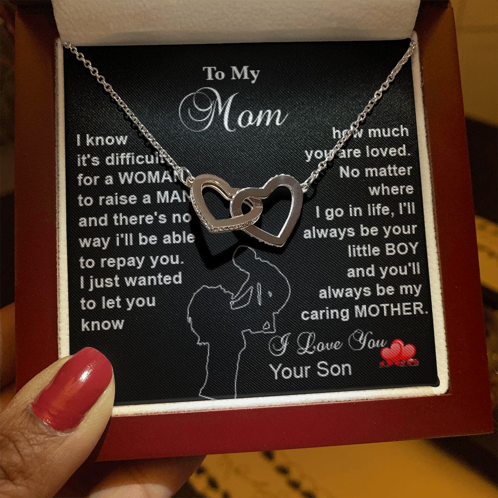 Interlocking Heart Necklace - To my Mom - Its difficult to raise a MAN - Real Gifts Of Love