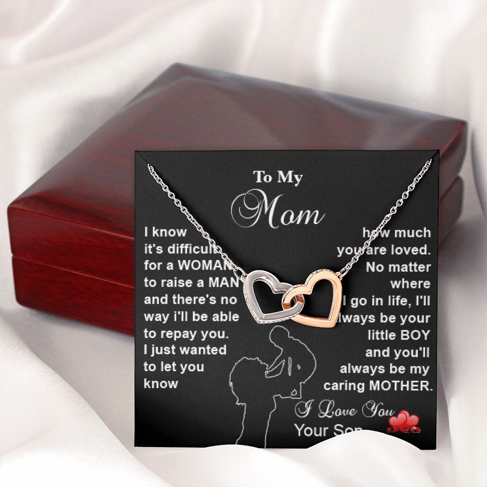 Interlocking Heart Necklace - To my Mom - Its difficult to raise a MAN - Real Gifts Of Love