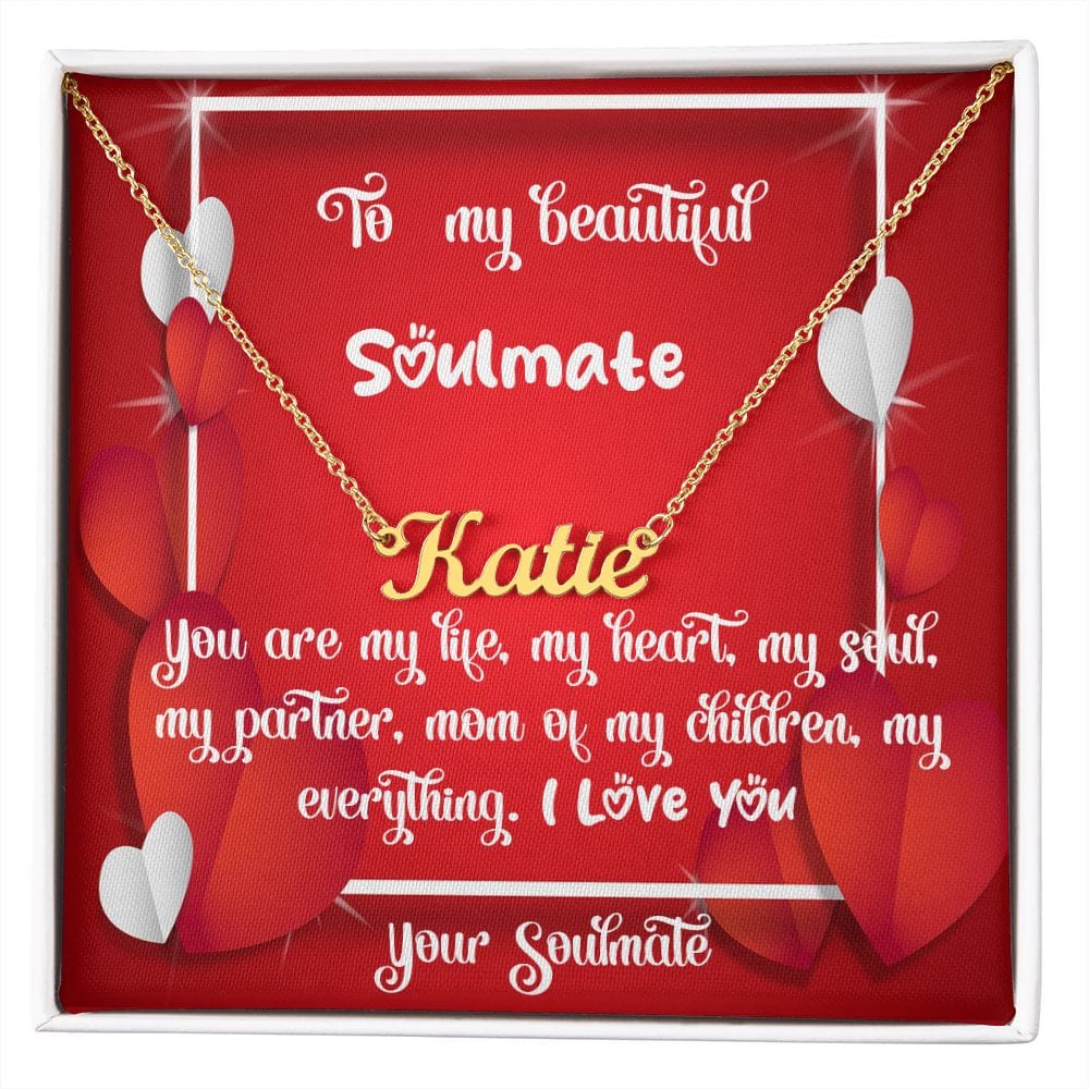 Personalized Name Necklace to my soulmate, you are my everything.2 - Real Gifts Of Love