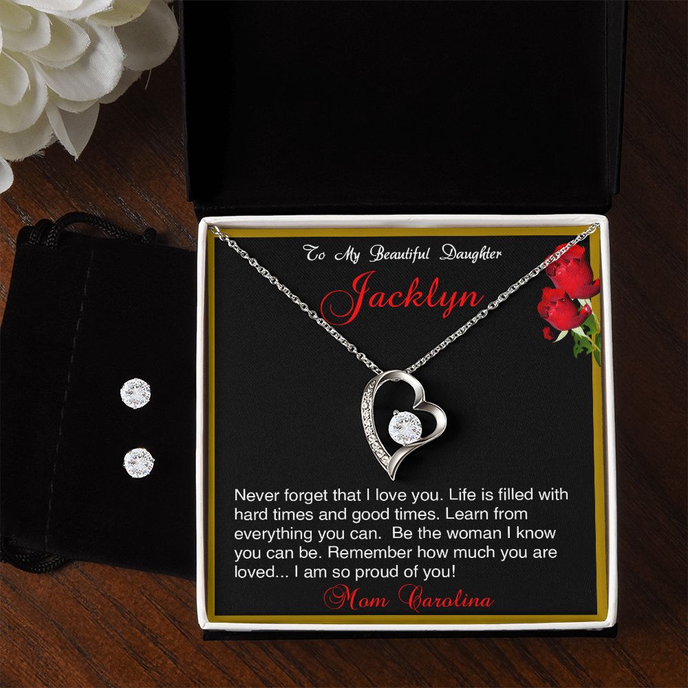 To My Beautiful Daughter Jacklyn Never forget that I love you - Real Gifts Of Love