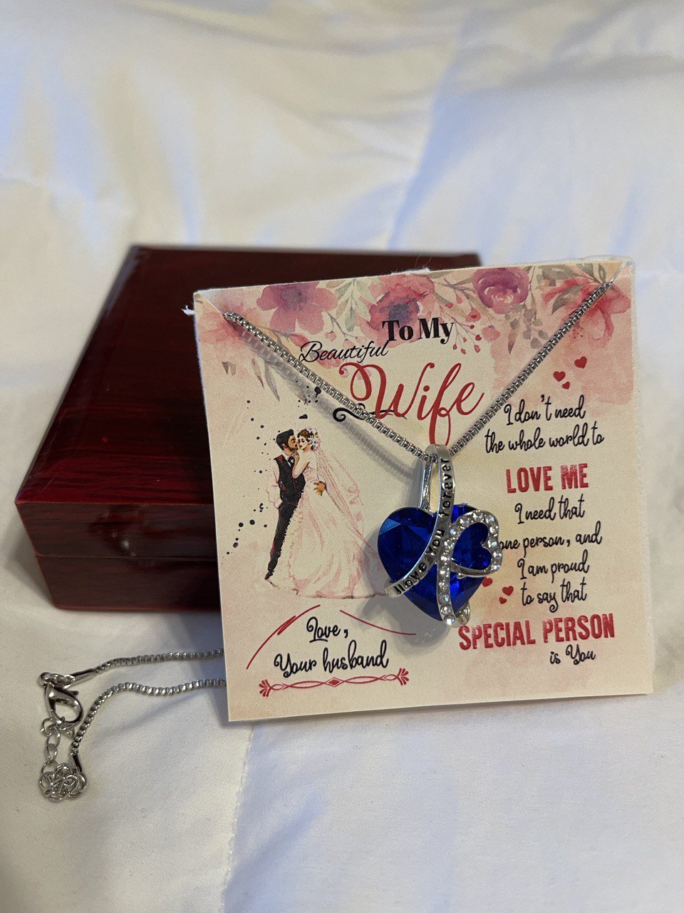 To my beautiful Wife, I don't need the whole world to love me - Blue Heart - come with mahogany teakwood Luxury box. Ready for holiday - Real Gifts Of Love