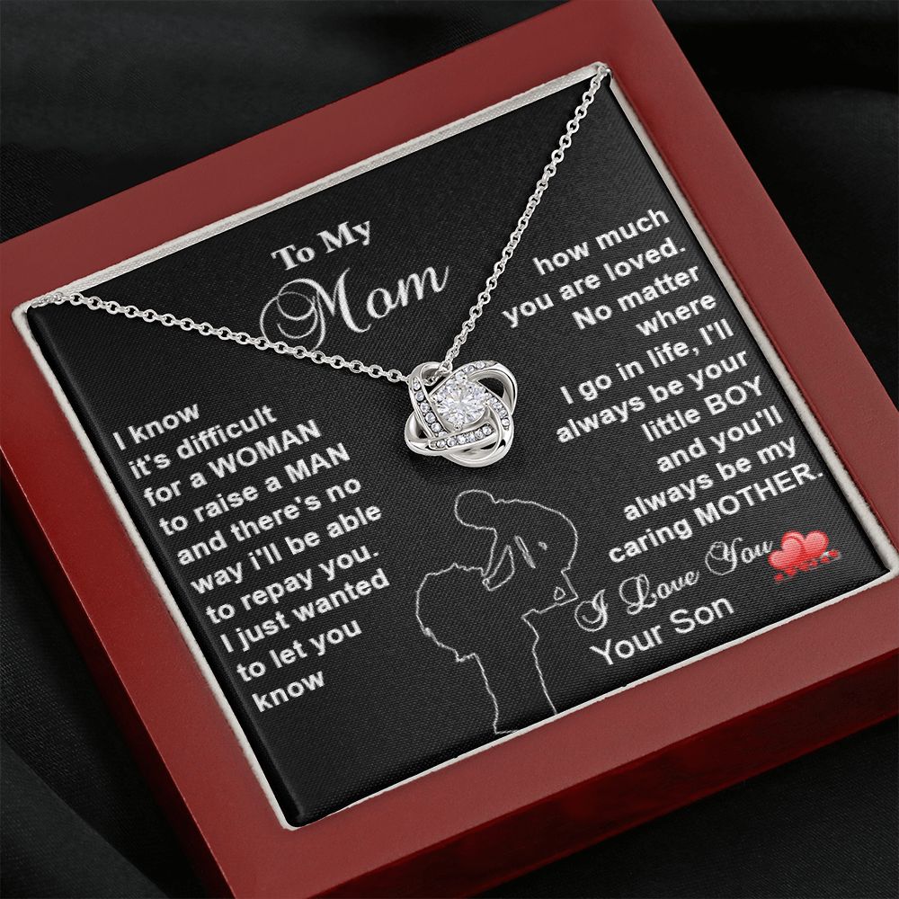 To My Mom - I know its difficult to raise a MAN (Black background) - Real Gifts Of Love