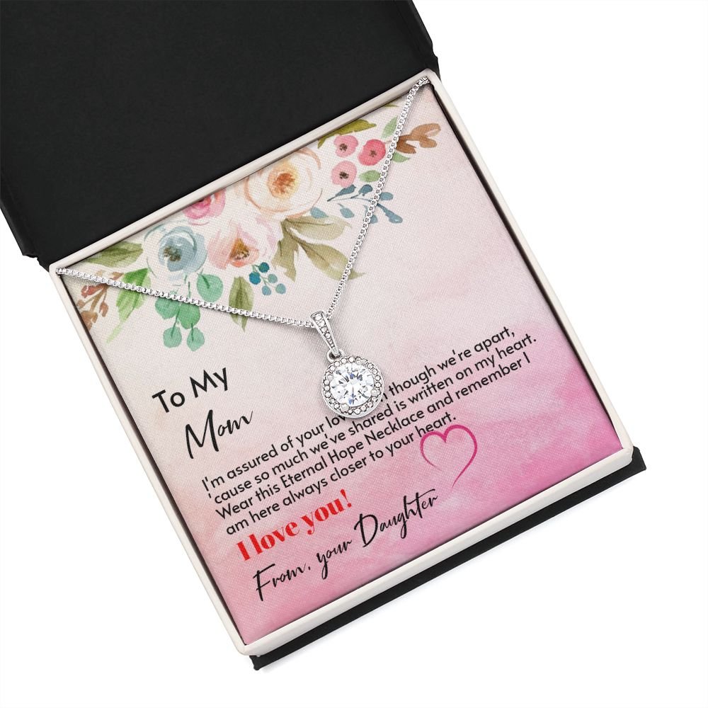 To my Mom, Wear this Eternal Hope Necklace and remember - Real Gifts Of Love