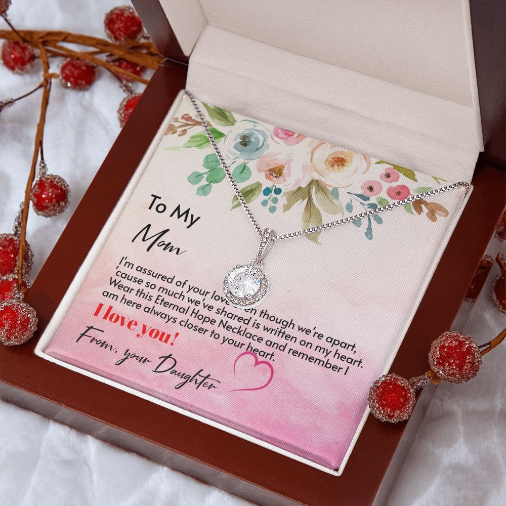 To my Mom, Wear this Eternal Hope Necklace and remember - Real Gifts Of Love