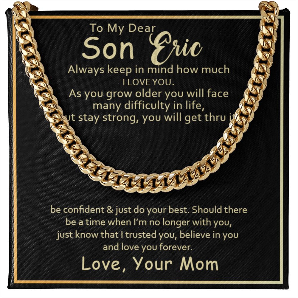 To my Son Eric, keep in mind how much I love you - Real Gifts Of Love