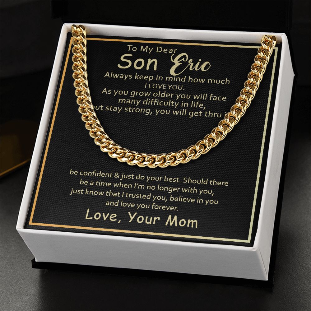To my Son Eric, keep in mind how much I love you - Real Gifts Of Love