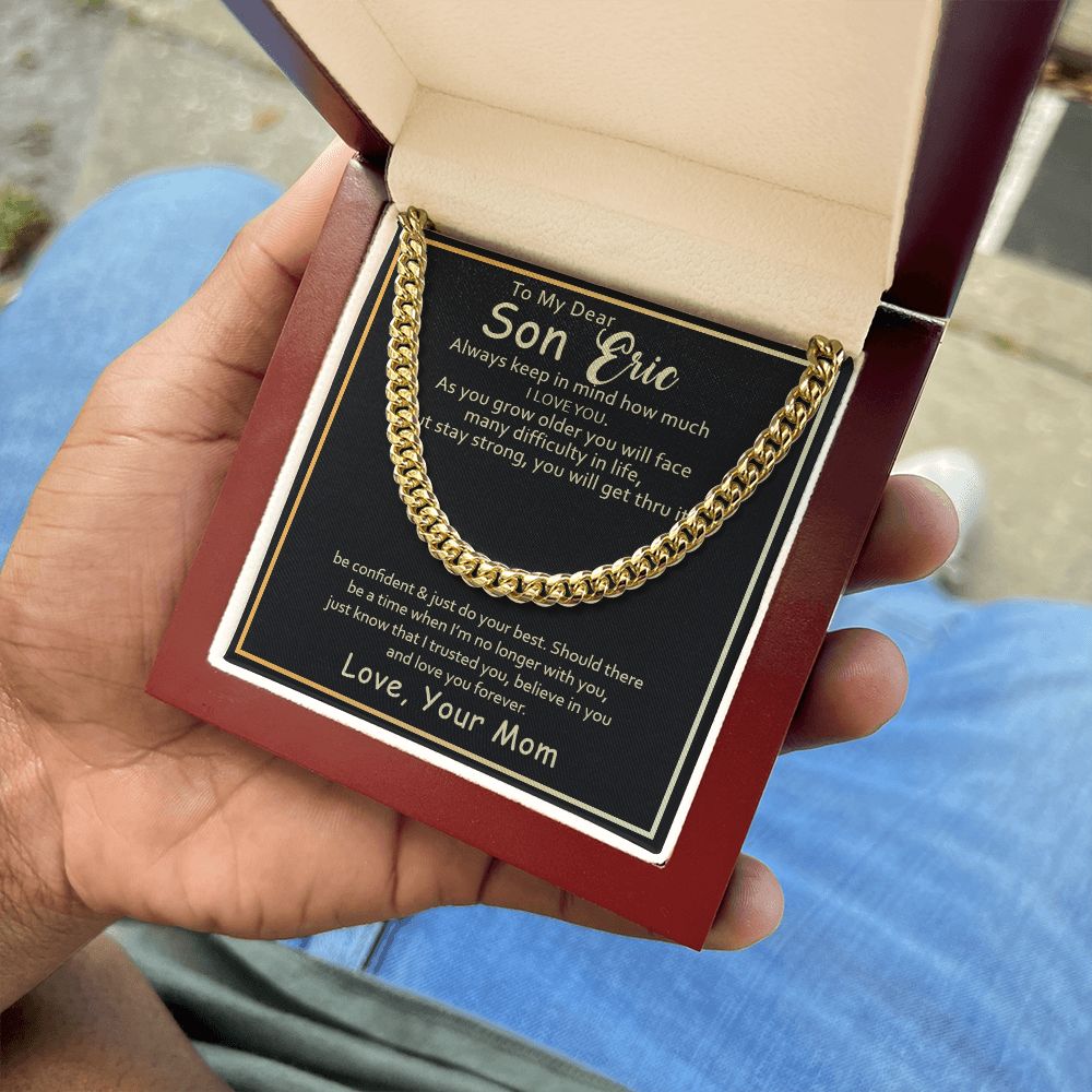 To my Son Eric, keep in mind how much I love you - Real Gifts Of Love