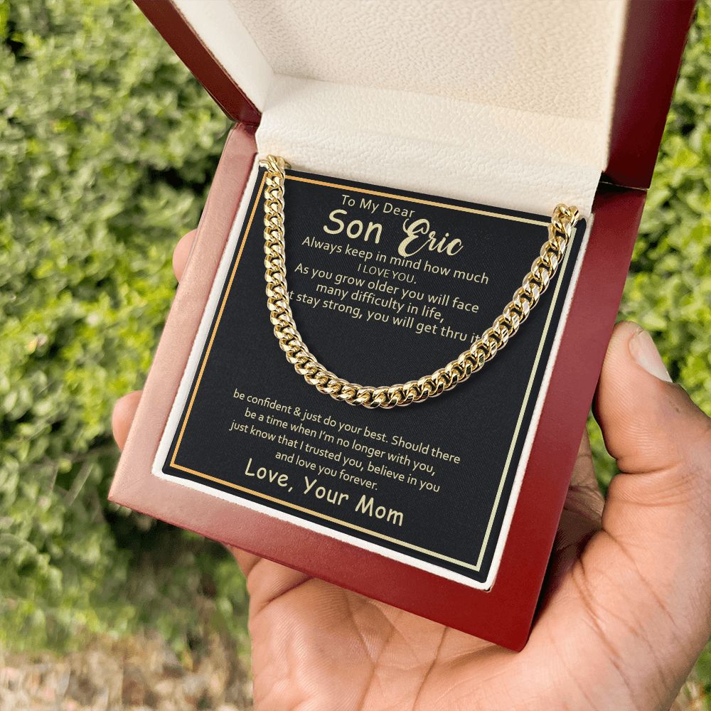 To my Son Eric, keep in mind how much I love you - Real Gifts Of Love