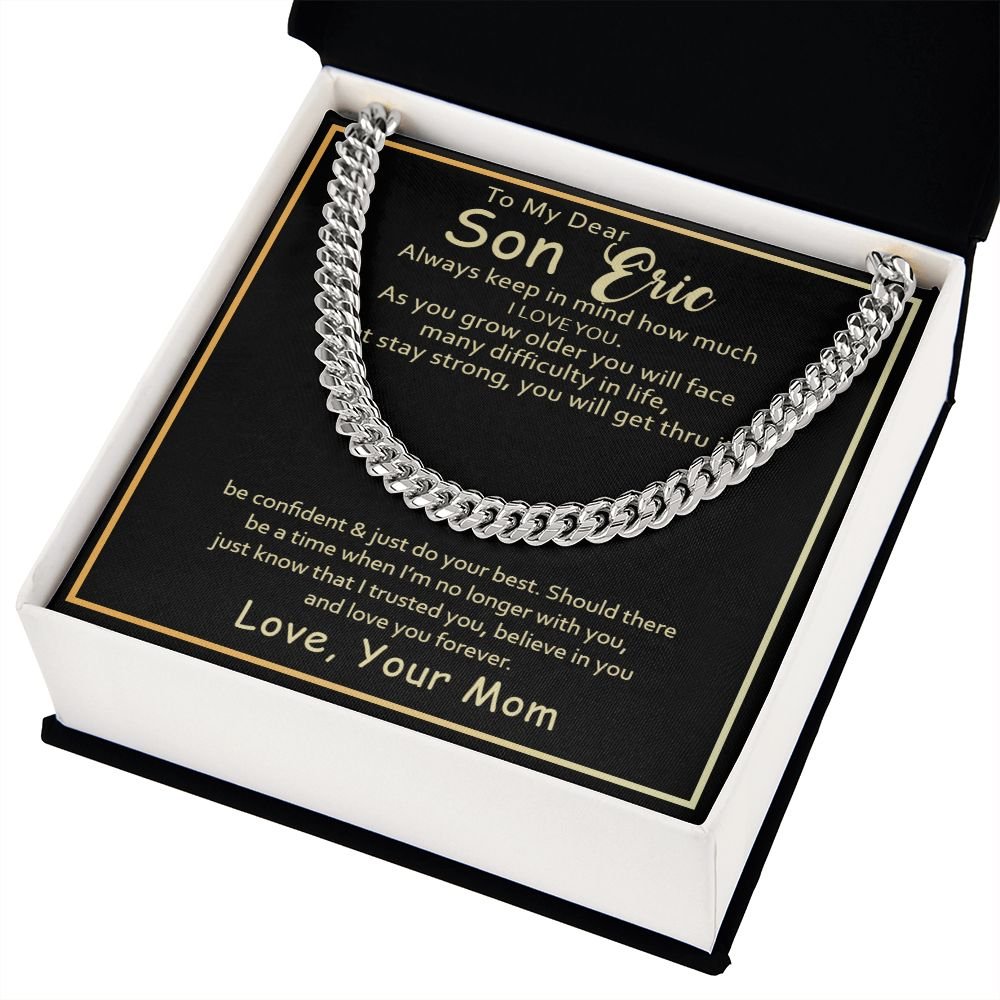 To my Son Eric, keep in mind how much I love you - Real Gifts Of Love