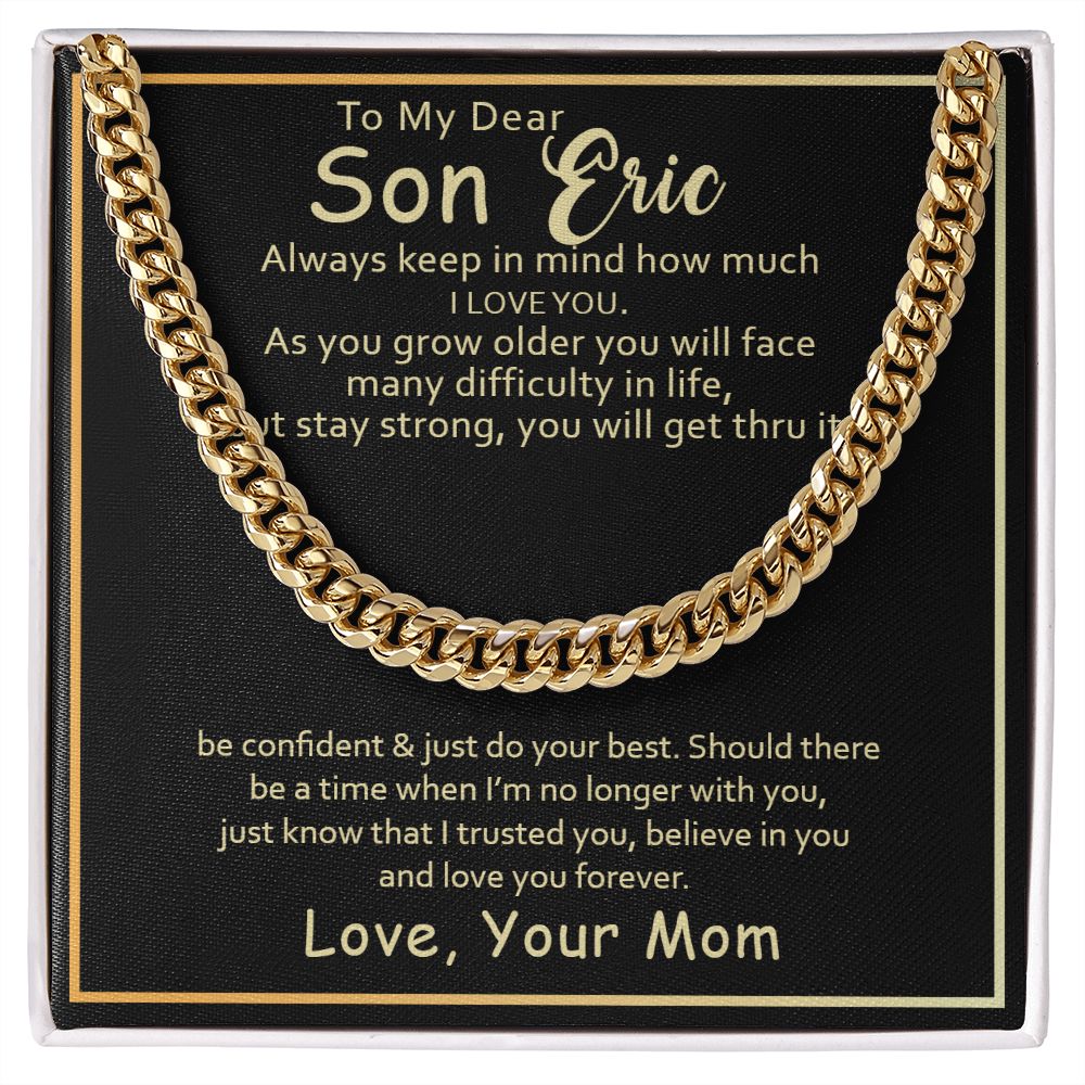 To my Son Eric, keep in mind how much I love you - Real Gifts Of Love