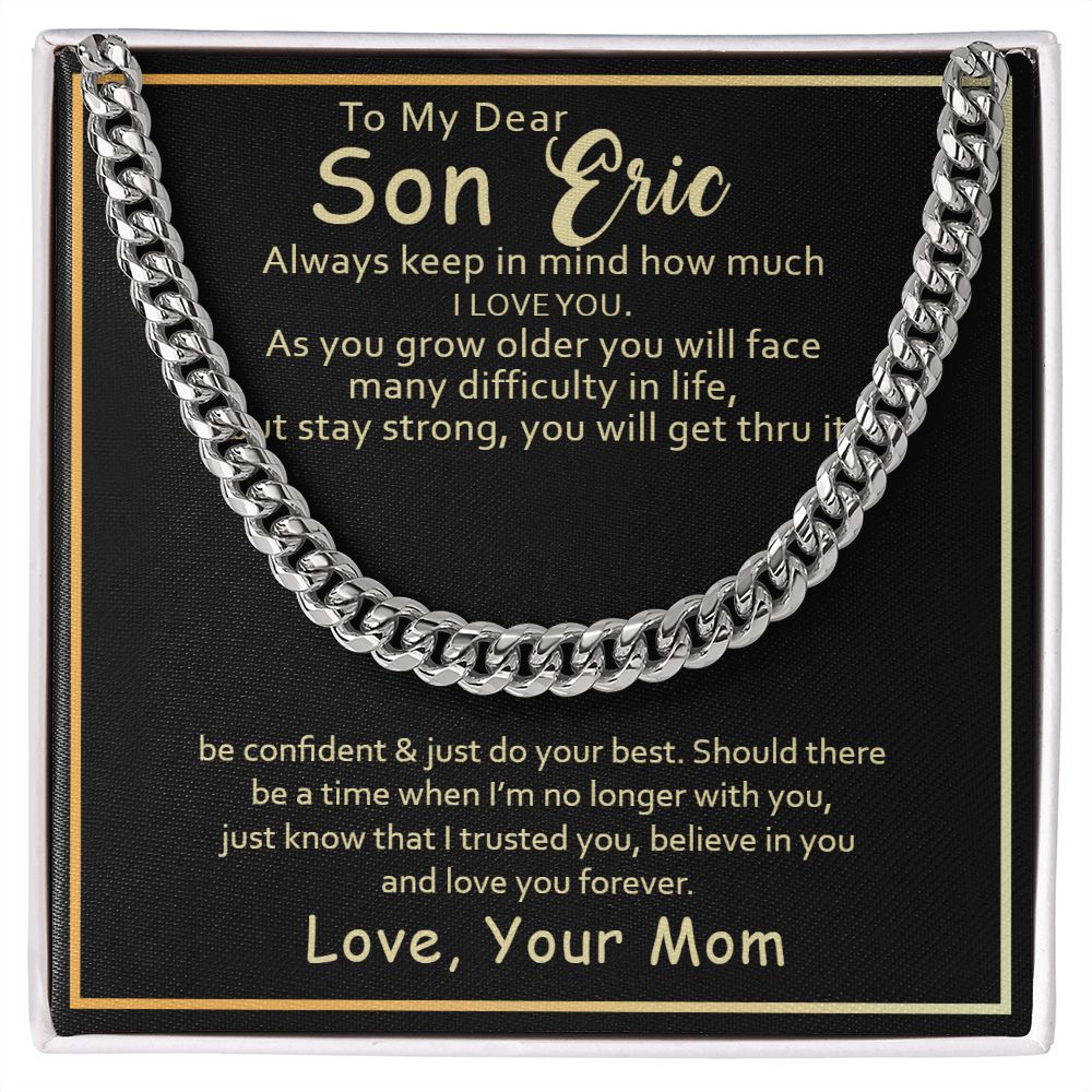 To my Son Eric, keep in mind how much I love you - Real Gifts Of Love